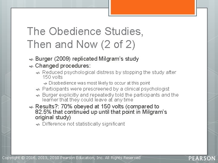 The Obedience Studies, Then and Now (2 of 2) Burger (2009) replicated Milgram’s study