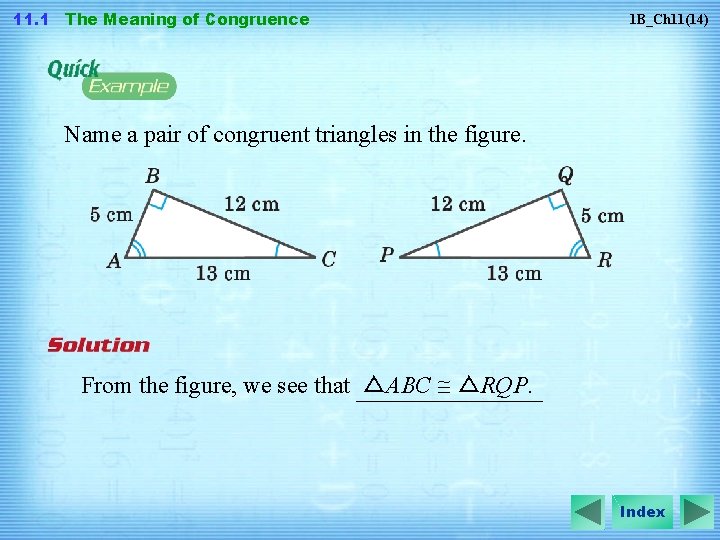 11. 1 The Meaning of Congruence 1 B_Ch 11(14) Name a pair of congruent