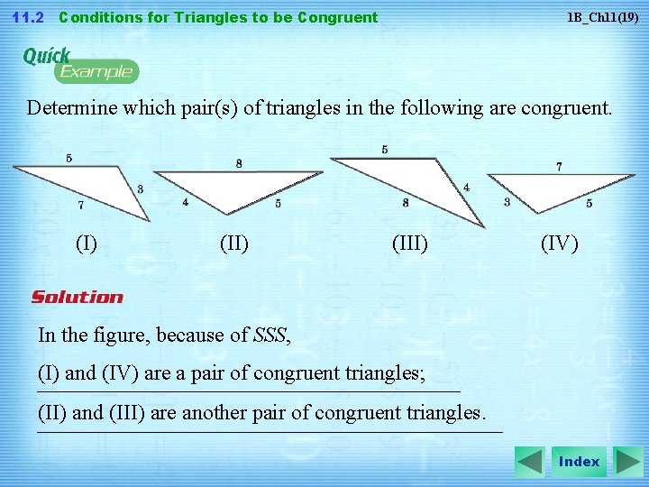 11. 2 Conditions for Triangles to be Congruent 1 B_Ch 11(19) Determine which pair(s)