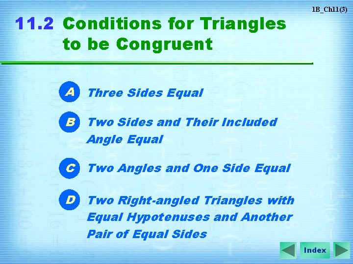 11. 2 Conditions for Triangles to be Congruent 1 B_Ch 11(3) A Three Sides