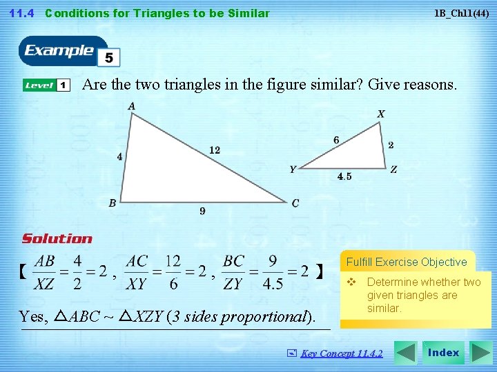 11. 4 Conditions for Triangles to be Similar 1 B_Ch 11(44) Are the two