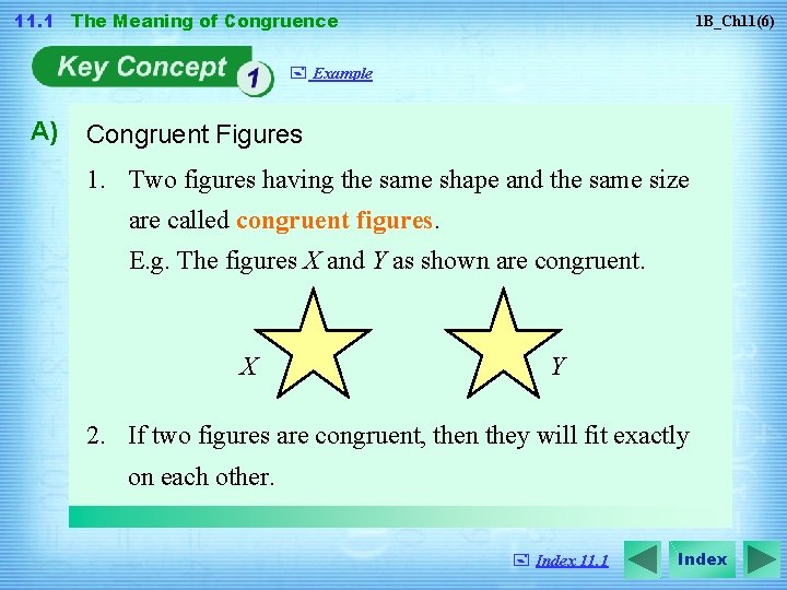 11. 1 The Meaning of Congruence 1 B_Ch 11(6) + Example A) Congruent Figures
