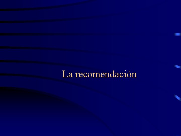 La recomendación 