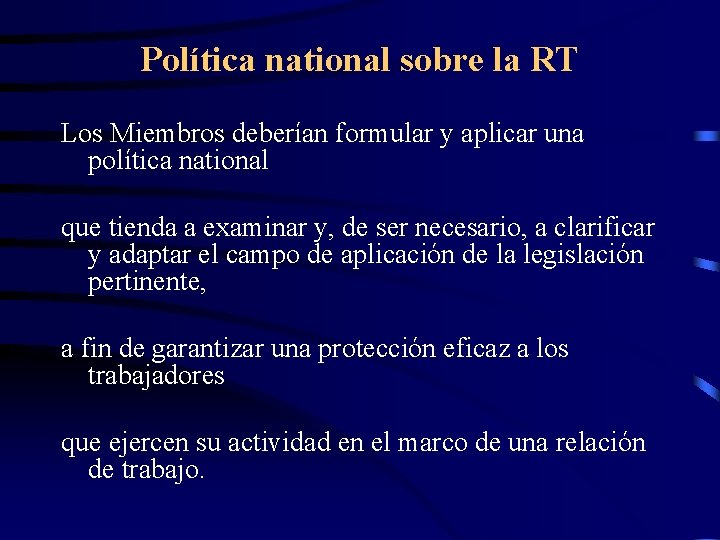 Política national sobre la RT Los Miembros deberían formular y aplicar una política national