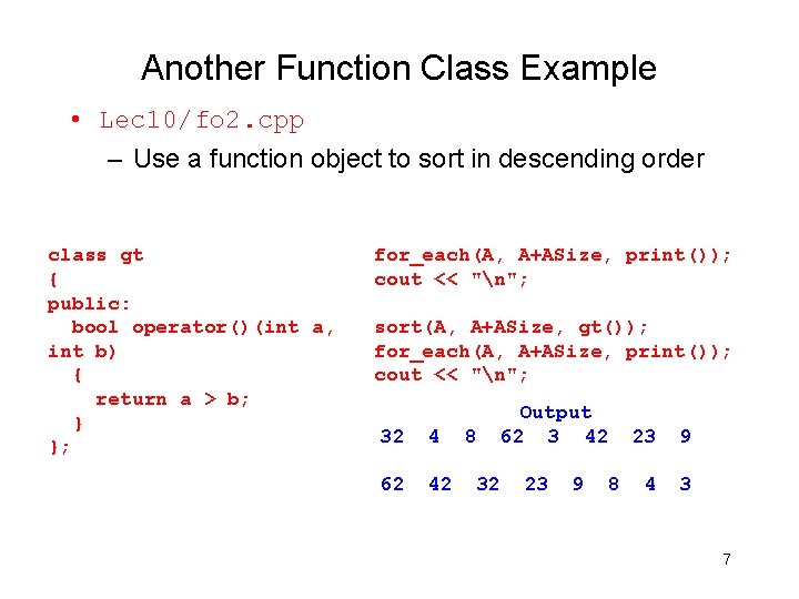 Another Function Class Example • Lec 10/fo 2. cpp – Use a function object