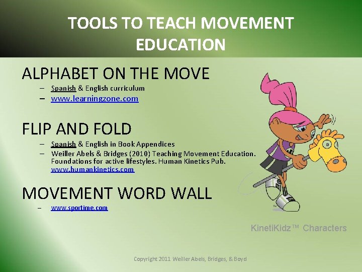 TOOLS TO TEACH MOVEMENT EDUCATION ALPHABET ON THE MOVE – Spanish & English curriculum