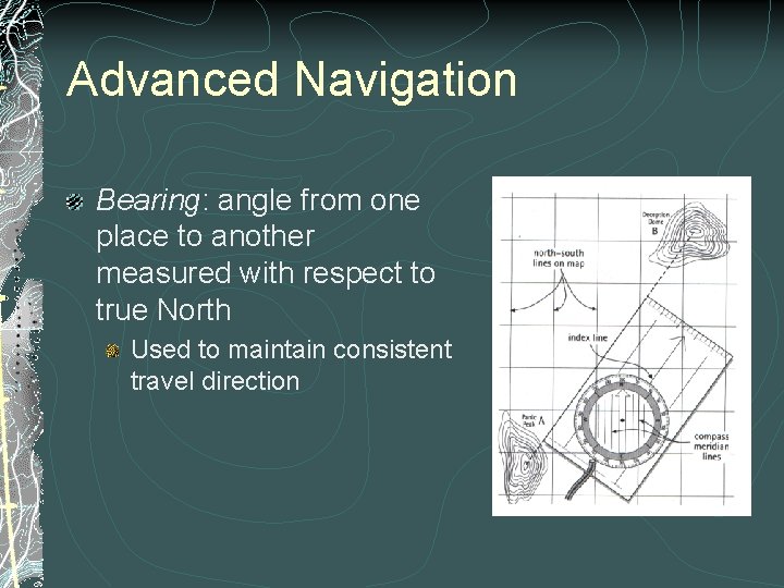 Advanced Navigation Bearing: angle from one place to another measured with respect to true