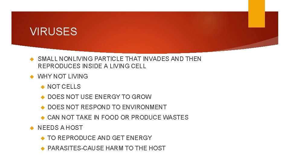 VIRUSES SMALL NONLIVING PARTICLE THAT INVADES AND THEN REPRODUCES INSIDE A LIVING CELL WHY