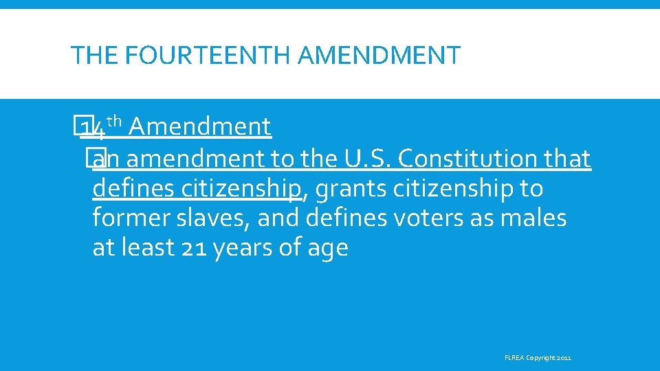 THE FOURTEENTH AMENDMENT � 14 th Amendment � an amendment to the U. S.