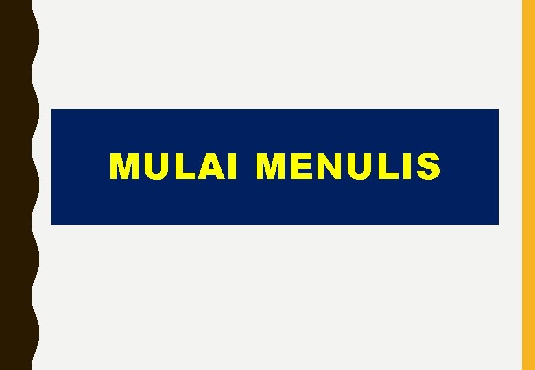 MULAI MENULIS 