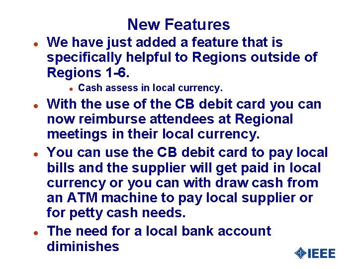New Features l We have just added a feature that is specifically helpful to