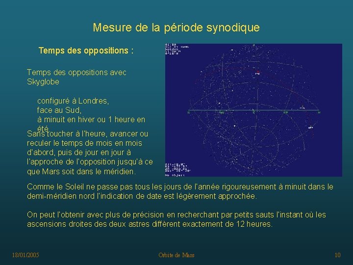 Mesure de la période synodique Temps des oppositions : Temps des oppositions avec Skyglobe