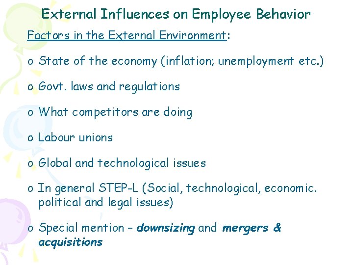 External Influences on Employee Behavior Factors in the External Environment: o State of the