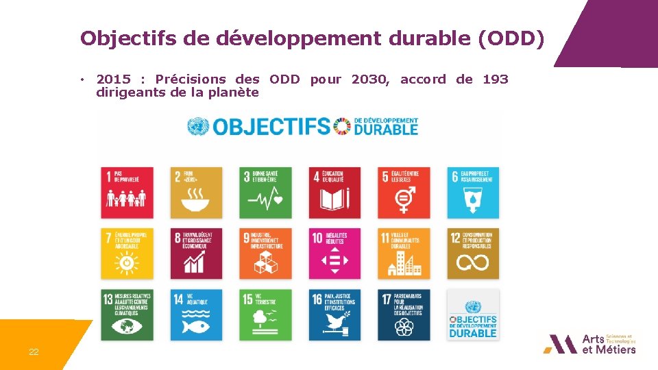 Objectifs de développement durable (ODD) • 2015 : Précisions des ODD pour 2030, accord