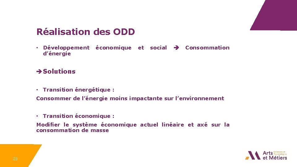 Réalisation des ODD • Développement d’énergie économique et social Consommation è Solutions • Transition