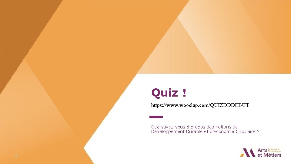 Quiz ! https: //www. wooclap. com/QUIZDDDEBUT Que savez-vous à propos des notions de Développement
