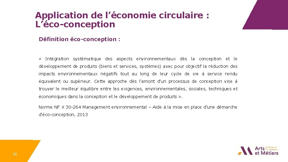 Application de l’économie circulaire : L’éco-conception Définition éco-conception : « Intégration systématique des aspects