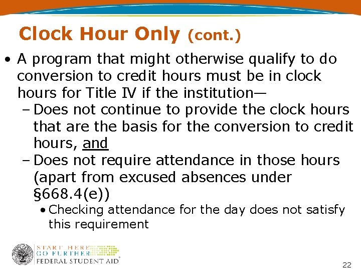 Clock Hour Only (cont. ) • A program that might otherwise qualify to do