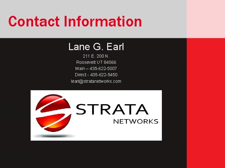 Contact Information Lane G. Earl 211 E. 200 N. Roosevelt UT 84066 Main –