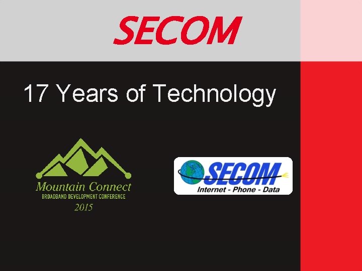 SECOM 17 Years of Technology 