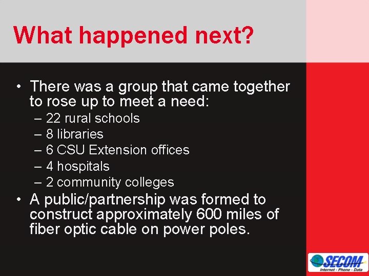 What happened next? • There was a group that came together to rose up