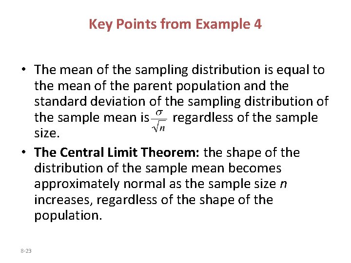 Key Points from Example 4 • The mean of the sampling distribution is equal
