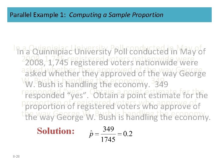 Parallel Example 1: Computing a Sample Proportion In. Inaa. Quinnipiac. University. Pollconductedinin. Mayofof 2008,