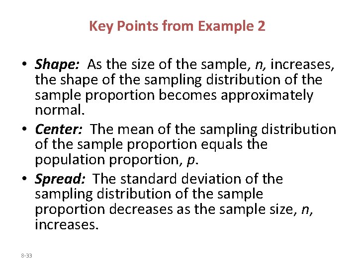 Key Points from Example 2 • Shape: As the size of the sample, n,