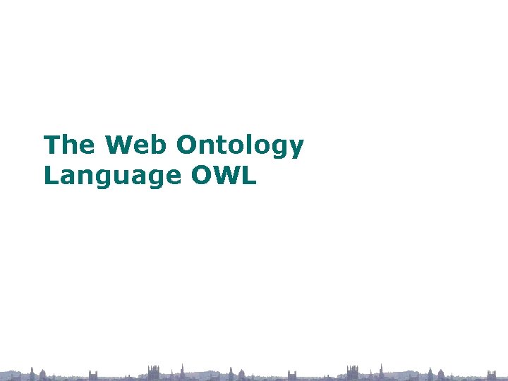 The Web Ontology Language OWL 