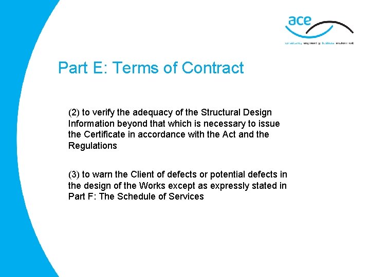 Part E: Terms of Contract (2) to verify the adequacy of the Structural Design