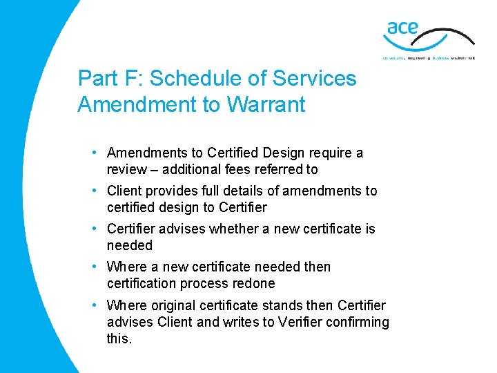 Part F: Schedule of Services Amendment to Warrant • Amendments to Certified Design require