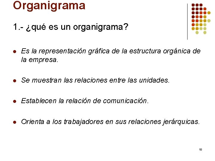 Organigrama 1. - ¿qué es un organigrama? l Es la representación gráfica de la
