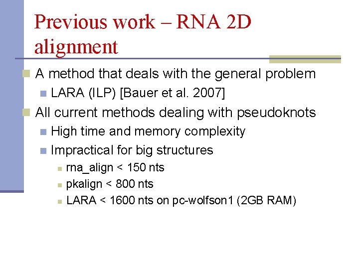 Previous work – RNA 2 D alignment n A method that deals with the
