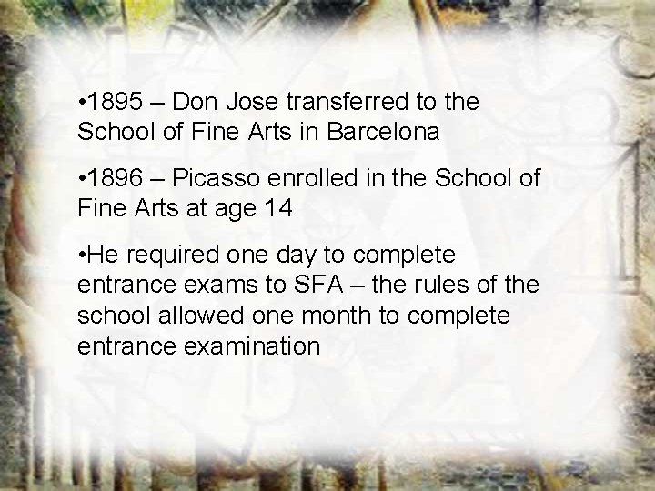 • 1895 – Don Jose transferred to the School of Fine Arts in • 1895 – Don Jose transferred to the School of Fine Arts in