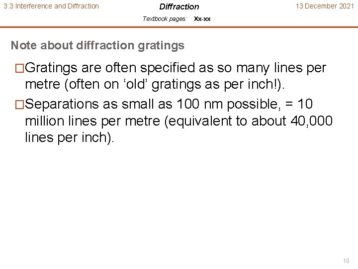 3. 3 Interference and Diffraction Textbook pages: 13 December 2021 Xx-xx Note about diffraction