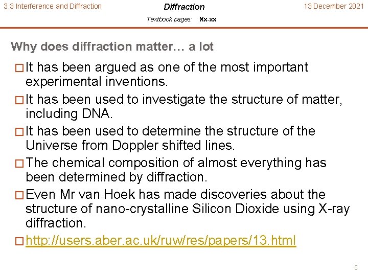 3. 3 Interference and Diffraction Textbook pages: 13 December 2021 Xx-xx Why does diffraction