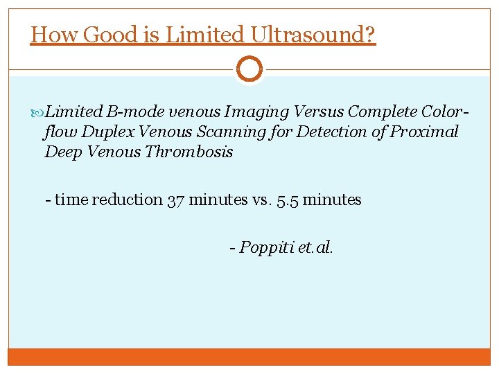 How Good is Limited Ultrasound? Limited B-mode venous Imaging Versus Complete Color- flow Duplex