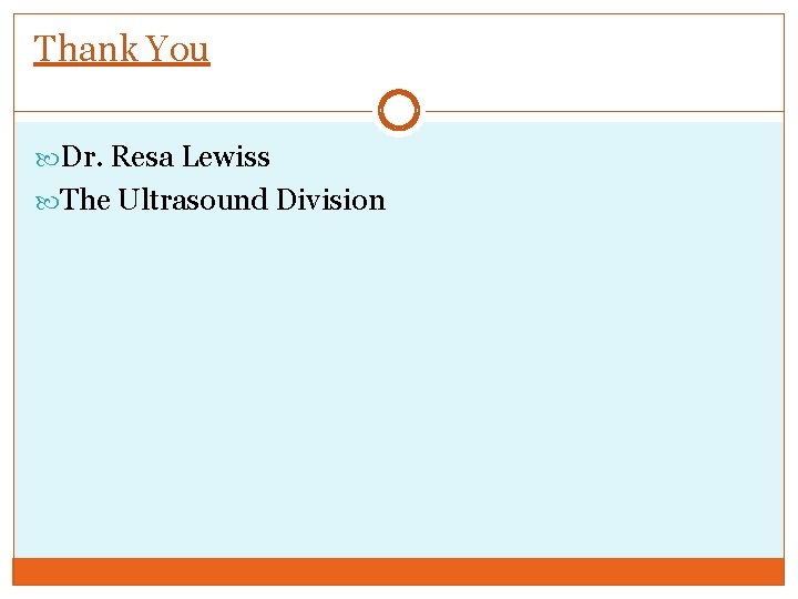 Thank You Dr. Resa Lewiss The Ultrasound Division 