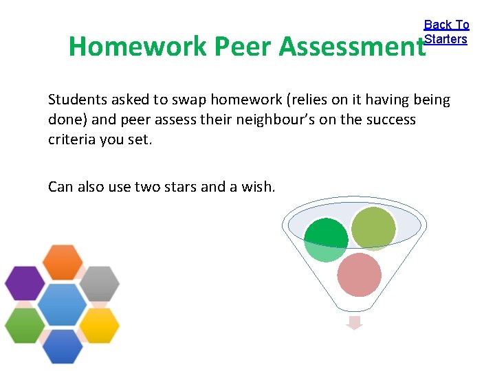 Back To Starters Homework Peer Assessment Students asked to swap homework (relies on it