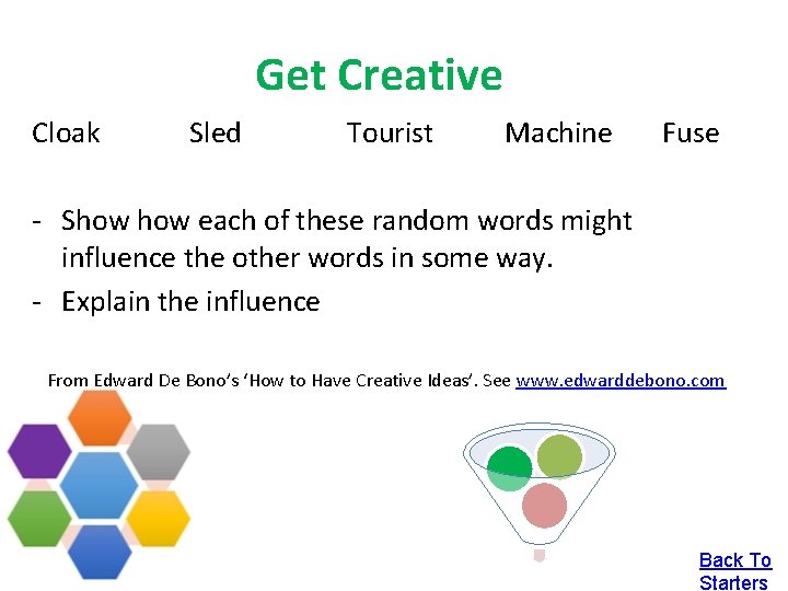 Get Creative Cloak Sled Tourist Machine Fuse - Show each of these random words