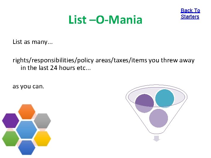 List –O-Mania Back To Starters List as many. . . rights/responsibilities/policy areas/taxes/items you threw