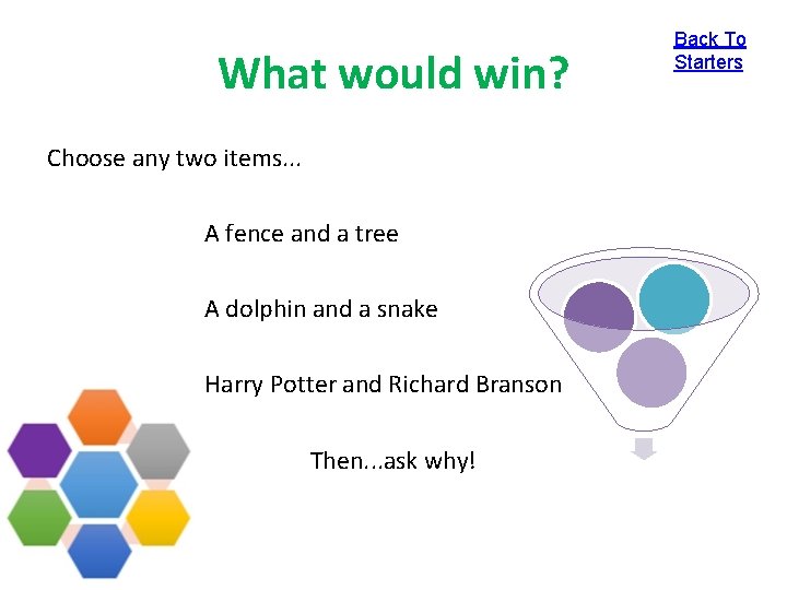 What would win? Choose any two items. . . A fence and a tree