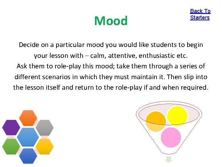 Mood Back To Starters Decide on a particular mood you would like students to