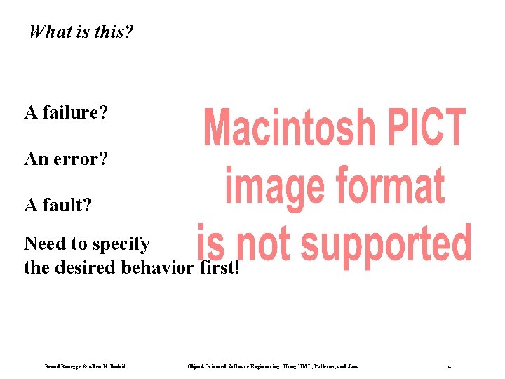 What is this? A failure? An error? A fault? Need to specify the desired