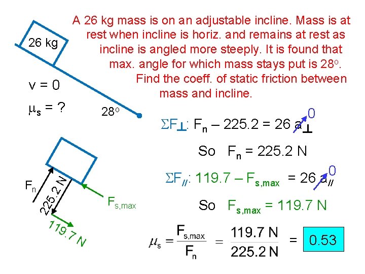 26 kg v=0 ms = ? A 26 kg mass is on an adjustable