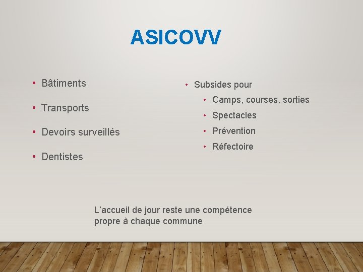 ASICOVV • Bâtiments • Subsides pour • Camps, courses, sorties • Transports • Spectacles