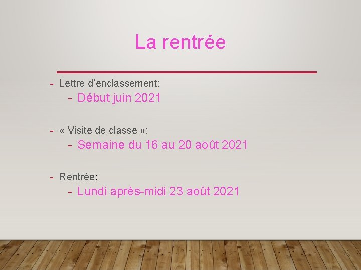 La rentrée - Lettre d’enclassement: - Début juin 2021 - « Visite de classe