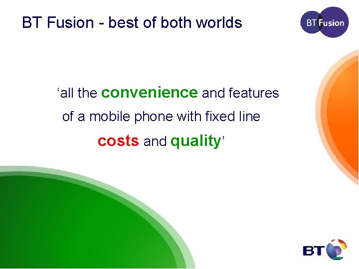 BT Fusion - best of both worlds ‘all the convenience and features of a