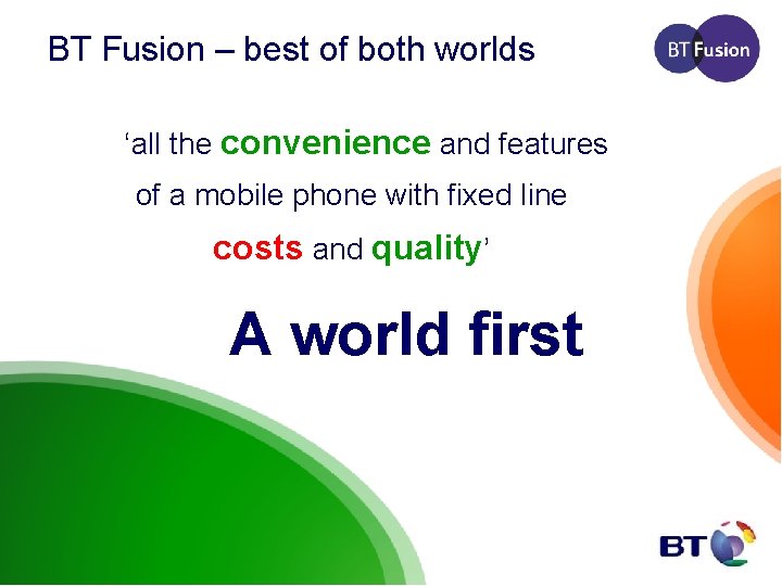 BT Fusion – best of both worlds ‘all the convenience and features of a