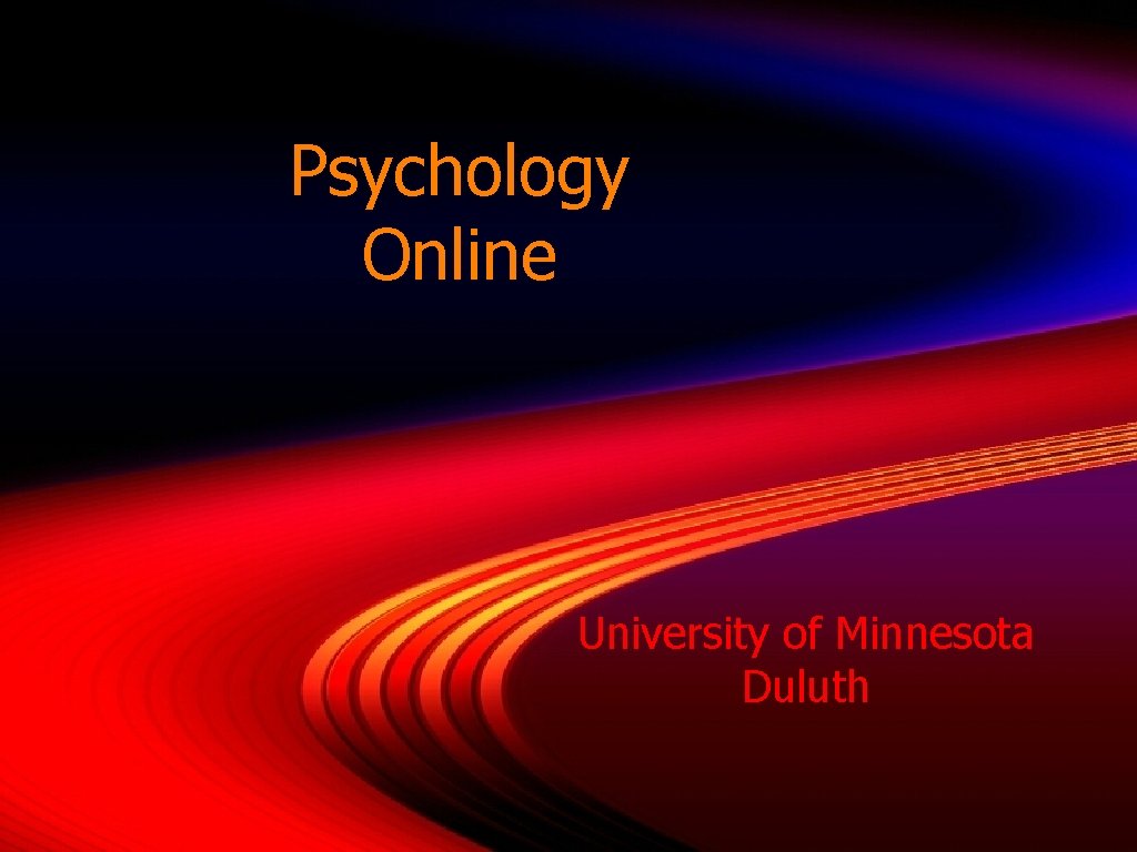 Psychology Online University of Minnesota Duluth 